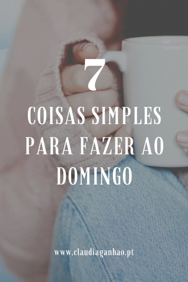 7 COISAS SIMPLES PARA FAZER AO DOMINGO